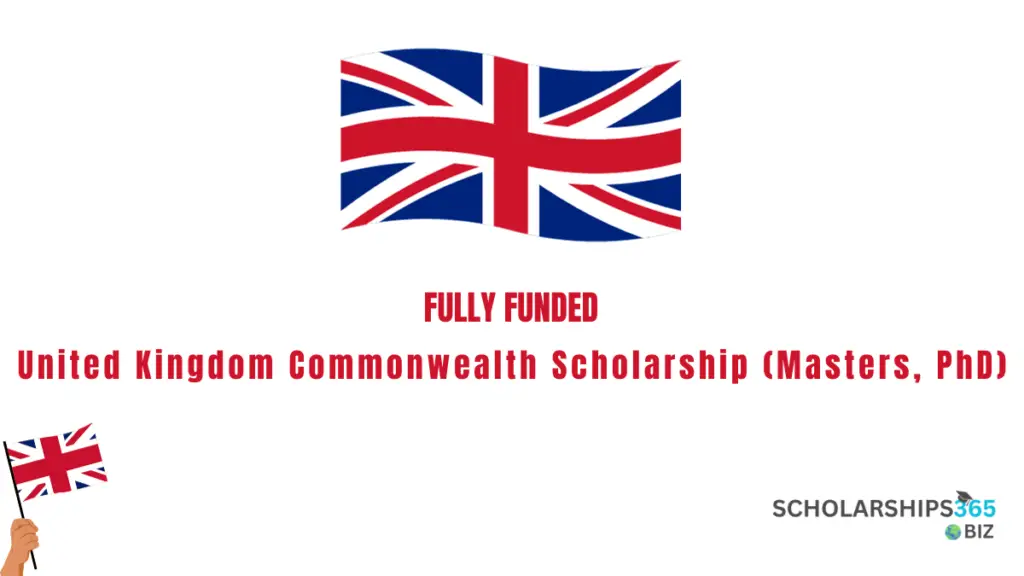 United Kingdom Commonwealth Scholarship (Masters, PhD)