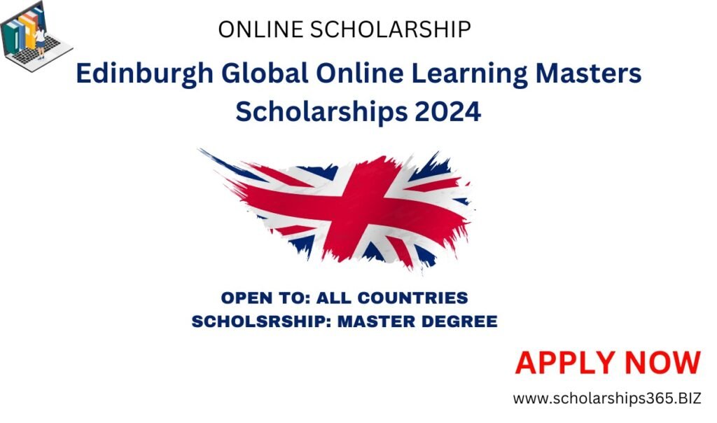 Edinburgh Global Online Learning Masters Scholarships 2024