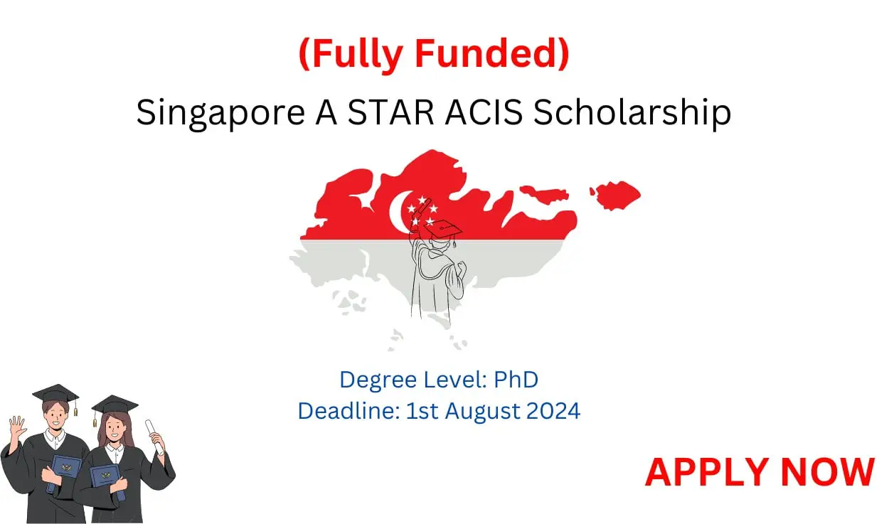 Singapore A Star Acis Scholarship Fully Funded Study Abroad Singapore A Star Acis Scholarship Fully Funded Study Abroad