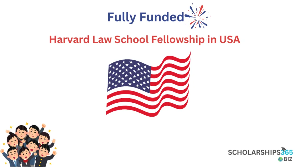 Harvard Law School Fellowship in USA  | Fully Funded