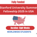 Stanford University Summer Fellowship 2025 in USA (Fully Funded)