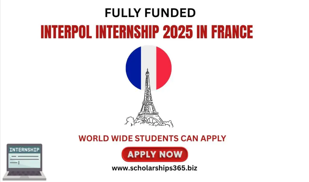 INTERPOL Internship 2025 in France (Fully Funded)
