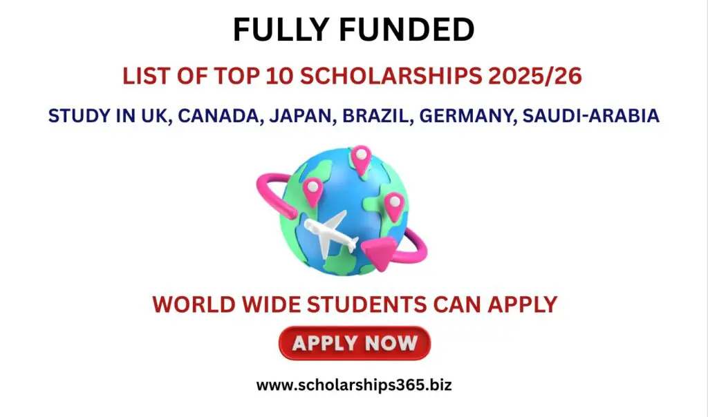 List of Top 10 Scholarships 2025/26 Worldwide (Fully Funded)