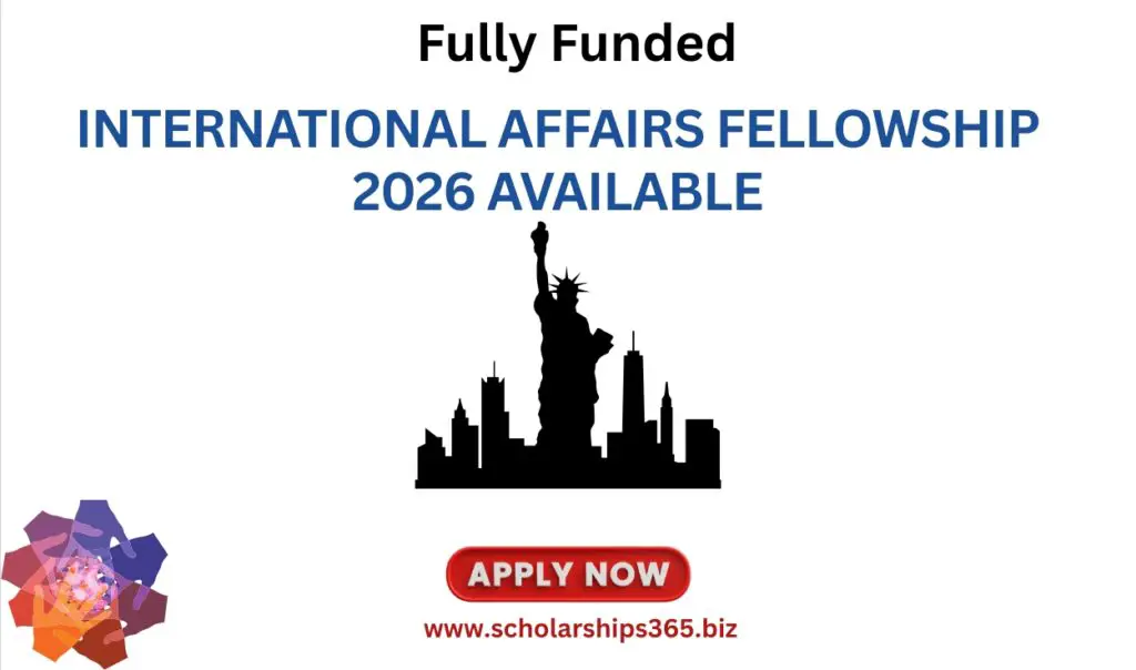 International Affairs Fellowship 2026 Available