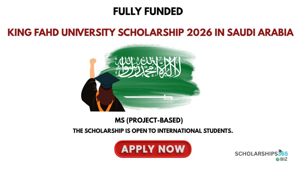 King Fahd University Scholarship 2026 in Saudi Arabia (Fully Funded)