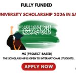 King Fahd University Scholarship 2026 in Saudi Arabia (Fully Funded)