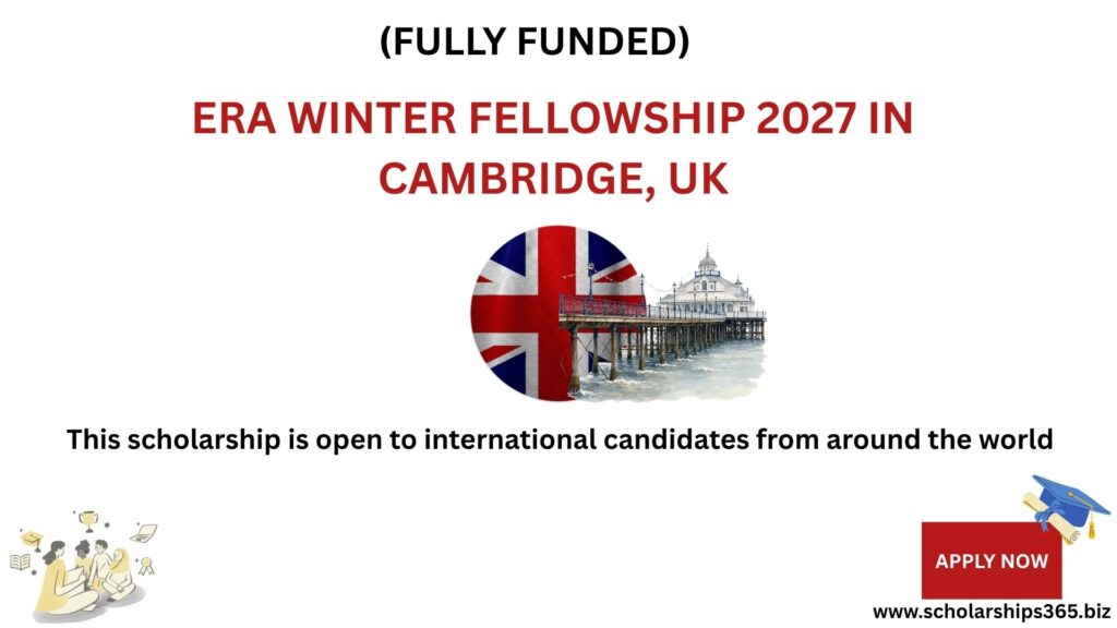 ERA Winter Fellowship (Fully Funded) 2027 in Cambridge, UK